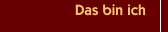 Das bin ich